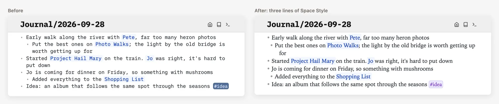 The same journal page before and after three lines of Space Style: a larger serif writing font and violet tags